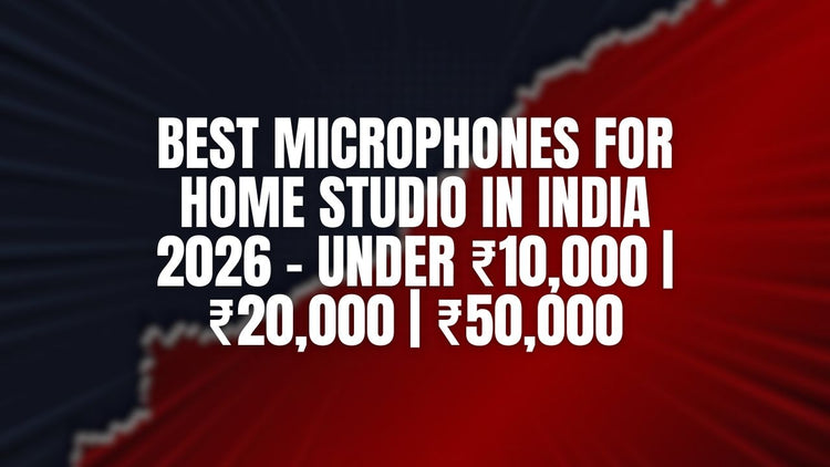 Best Microphones for Home Studio India 2026 – Under ₹10k/20k/50k – Pro ...